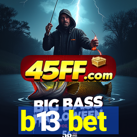 b13 bet